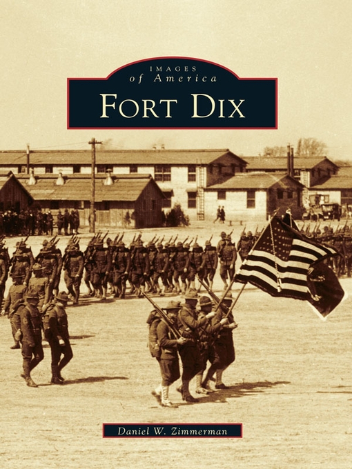Title details for Fort Dix by Daniel W. Zimmerman - Available